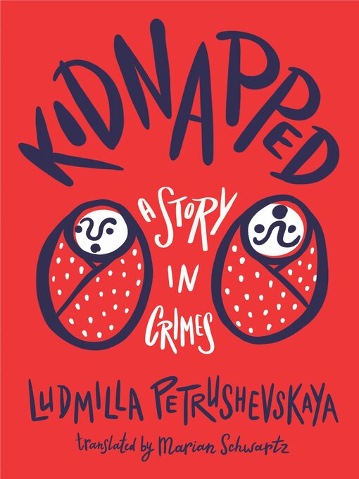 Title details for Kidnapped by Ludmilla Petrushevskaya - Available
